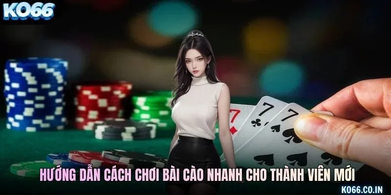 Hướng dẫn cách chơi bài cào nhanh cho thành viên mới