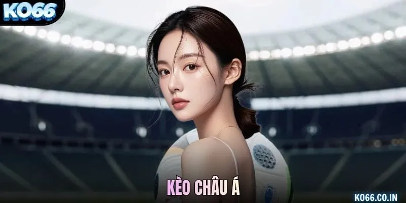 kèo châu á